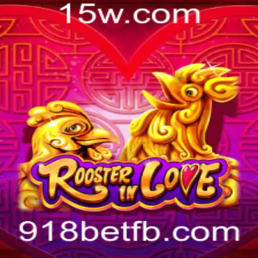 Descubra o Fascinante Mundo de RoosterInLove e a Plataforma 918bet